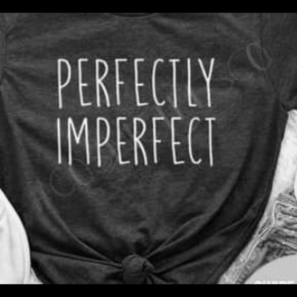 Perfectly imperfect T-shirt
